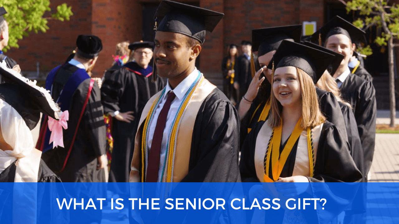What is the senior class gift?